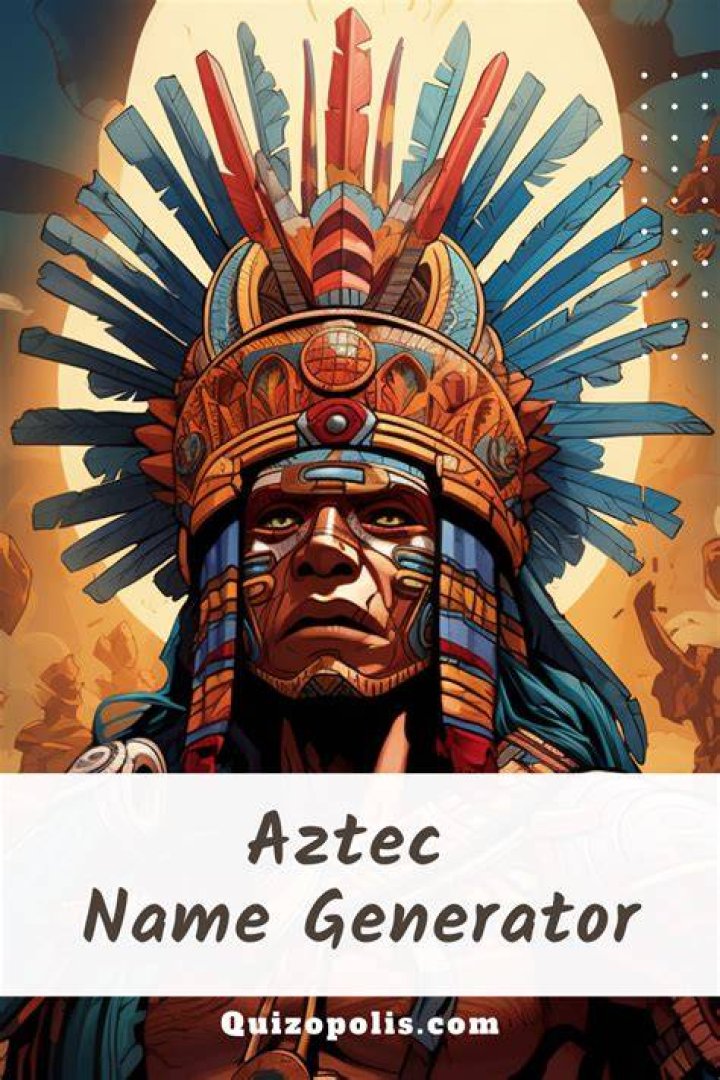 Aztec Name Generator 1000s of random Aztec names