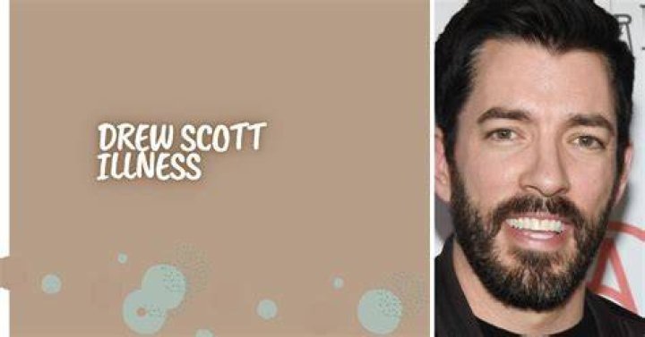 Drew Scott Illness Separating The Rumors From Reality! SCP Magazine