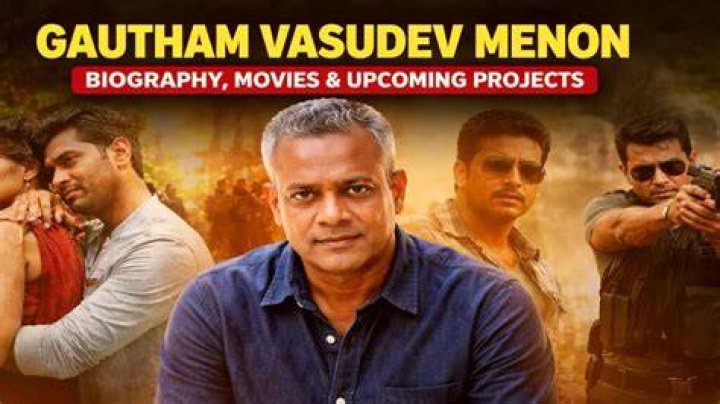 Gautham Menon movies, filmography, biography and songs
