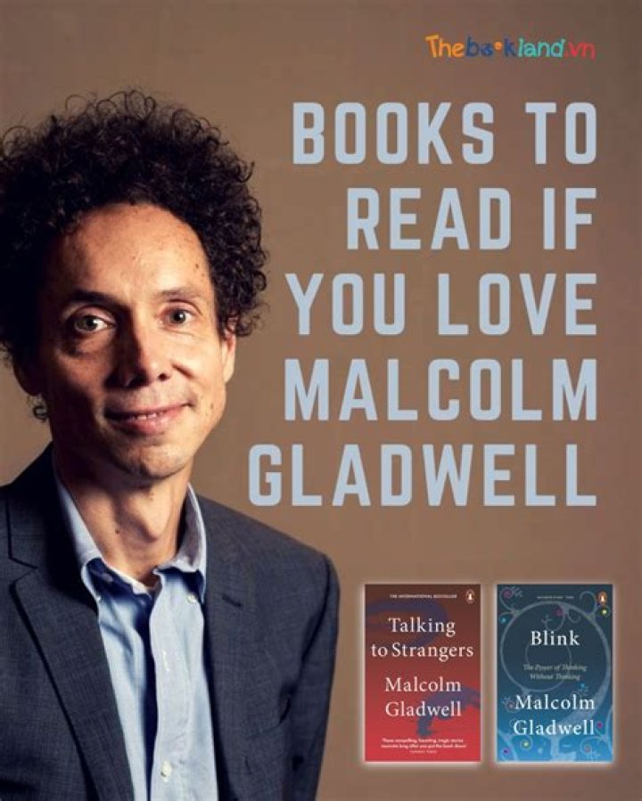 Malcolm Gladwell (1963 ) •