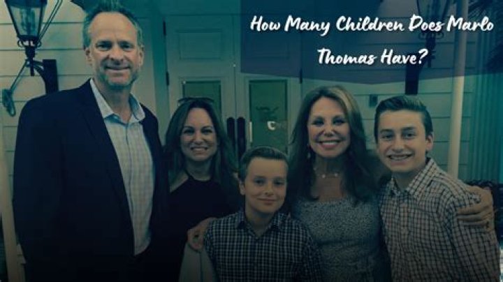 Marlo Thomas’ Children How Many Kids Does She Have? What Are Their Names?