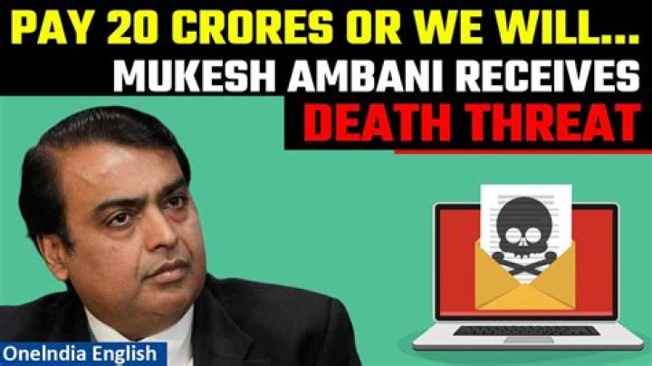 Mukesh Ambani receives death threat, demand for Rs 20 crore via email